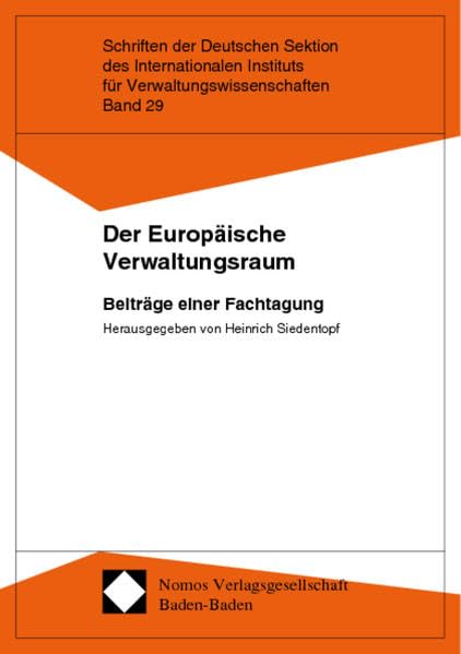 Der Europäische Verwaltungsraum: Beiträge einer Fachtagung Law