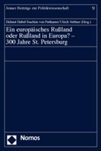 Ein europäisches Rußland oder Rußland in Europa? - 300 Jahre St. Petersburg: Mit Beitr. in engl. Sprache (Jenaer Beitrage Zur Politikwissenschaft) Law