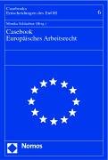 Casebook Europäisches Arbeitsrecht (Casebooks - Entscheidungen des EuGH) Law