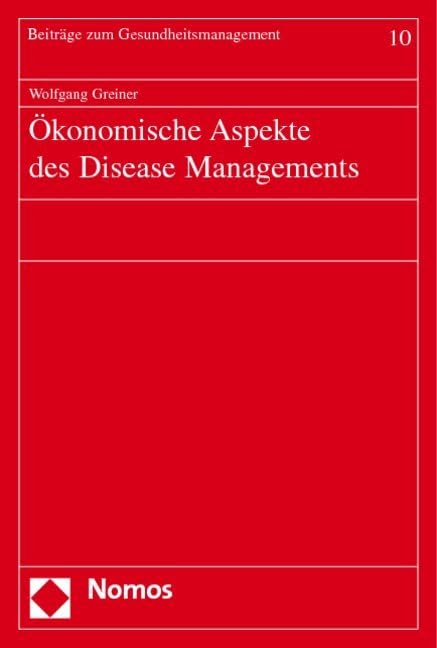 Ökonomische Aspekte des Disease Managements: Habil-Schr. Medicine