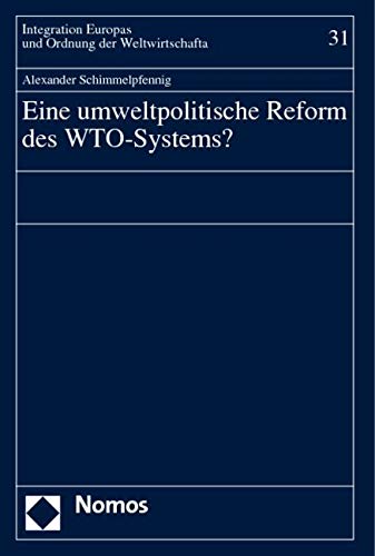 Eine umweltpolitische Reform des WTO-Systems? Law