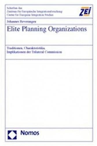 Elite Planning Organizations: Tradition, Charakteristika, Implikationen der Trilateral Commission Law