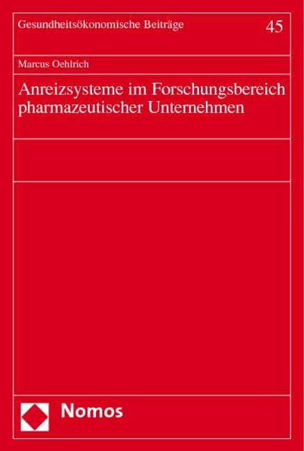 Anreizsysteme im Forschungsbereich pharmazeutischer Unternehmen: Diss. Law