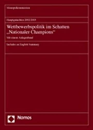 Hauptgutachten 2002/2003. Wettbewerbspolitik im Schatten 'Nationaler Champions'. Hauptband Law