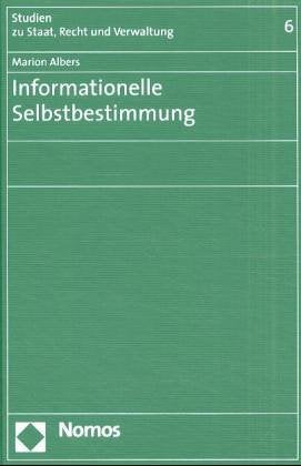 Informationelle Selbstbestimmung (Studien zu Staat, Recht und Verwaltung) Law
