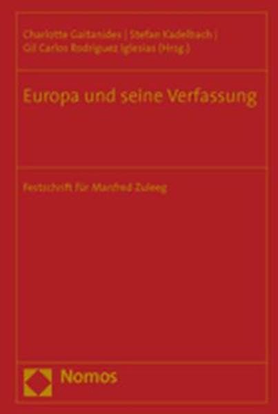 Europa und seine Verfassung: Festschrift für Manfred Zuleeg zum siebzigsten Geburtstag Law