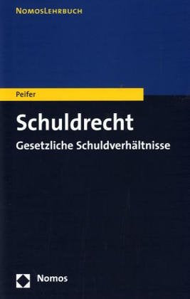 Schuldrecht: Gesetzliche Schuldverhältnisse (Nomos Lehrbuch) Law