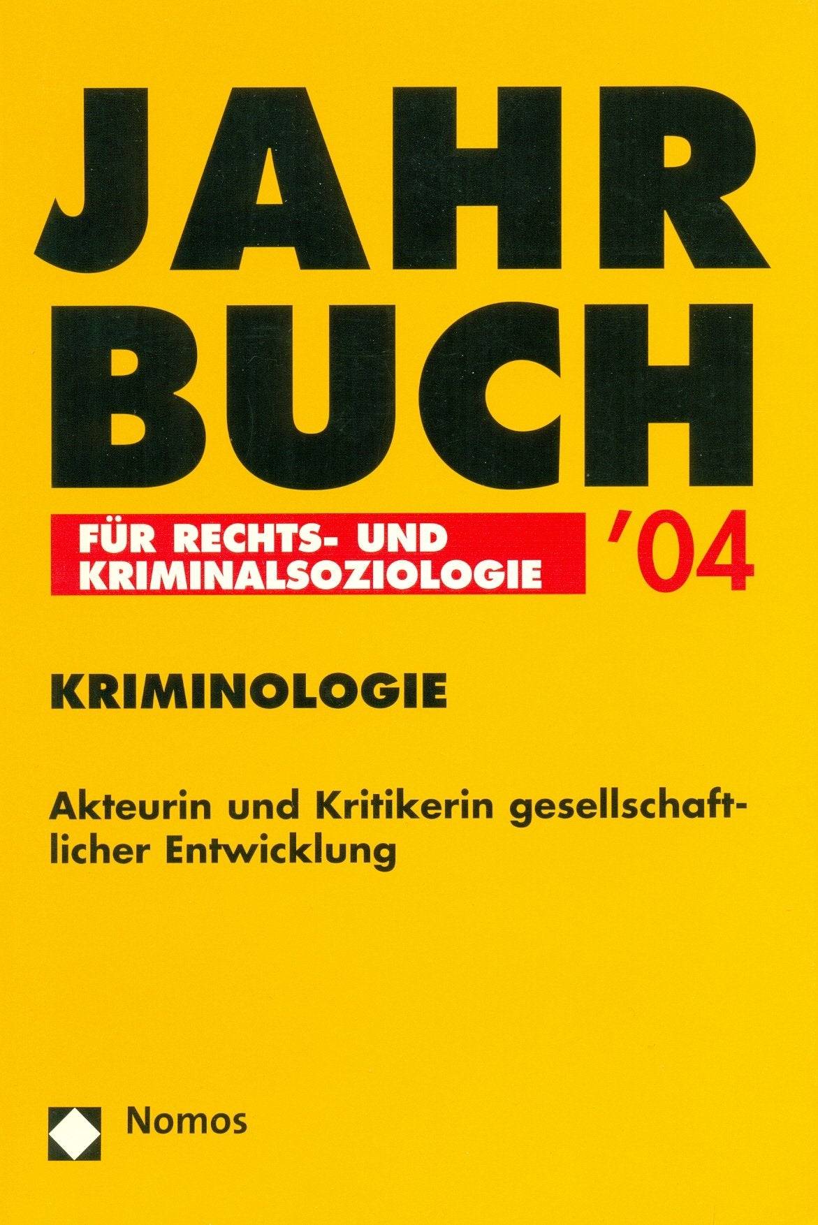 Jahrbuch für Rechts- und Kriminalsoziologie '04 book