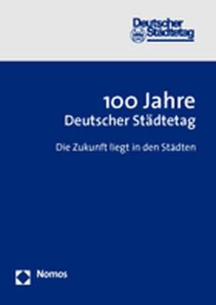 100 Jahre Deutscher Städtetag book