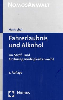 Fahrerlaubnis und Alkohol: im Straf- und Ordnungswidrigkeitenrecht Law