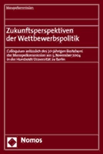 Monopolkommission: Zukunftsperspektiven der Wettbewerbspolitik Law