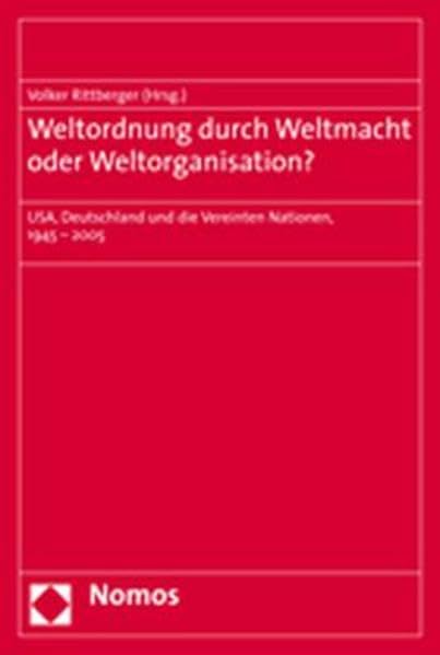 Weltordnung durch Weltmacht oder Weltorganisation? book