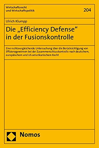 Die "Effenciency Defense" in der Fusionskontrolle Law