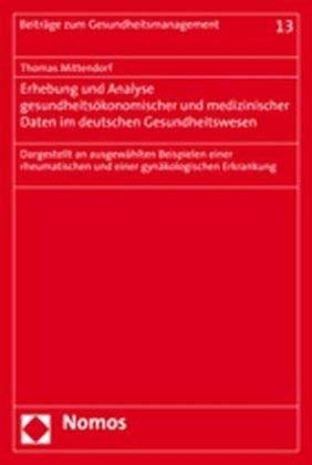 Erhebung und Analyse gesundheitsökonomischer und medizinischer Daten im deutschen Gesundheitswesen Law
