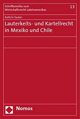 Lauterkeits- und Kartellrecht in Mexiko und Chile Law