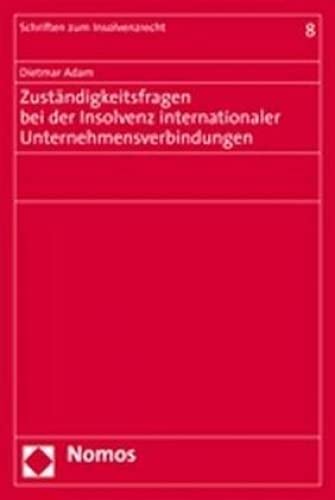 Zuständigkeitsfragen bei der Insolvenz internationaler Unternehmensverbindungen Law
