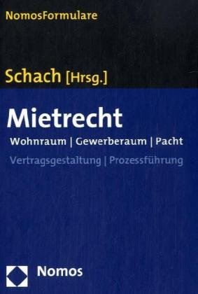 Mietrecht: Wohnraum - Gewerberaum - Pacht Law