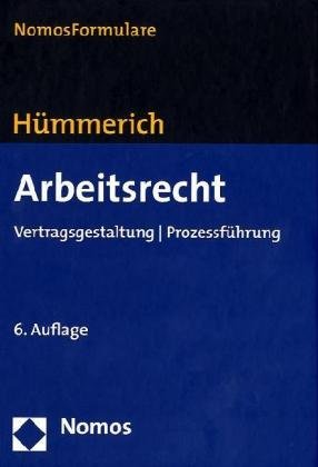 Arbeitsrecht: Vertragsgestaltung - Prozessführung Formularbuch Law