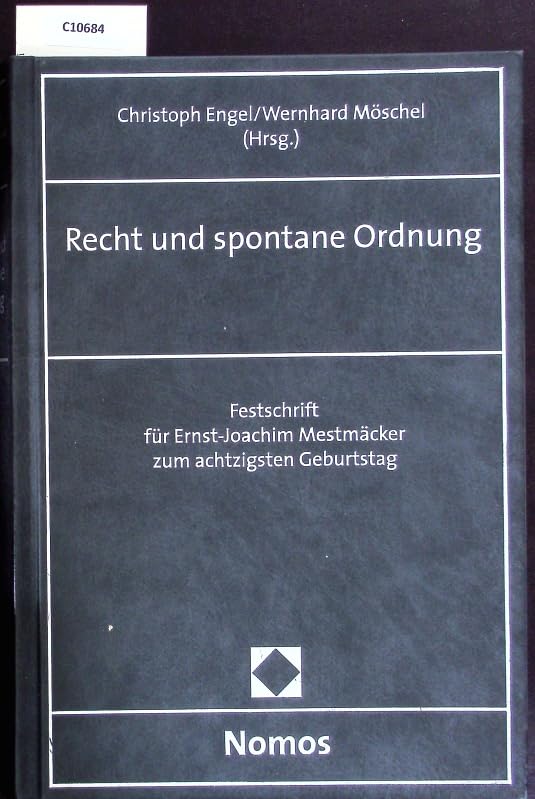 Recht und spontane Ordnung: Festschrift für Ernst-Joachim Mestmäcker zum achtzigsten Geburtstag (Schriften Zum Bildungs- Und Wissenschaftsrecht, Band 2847) Law