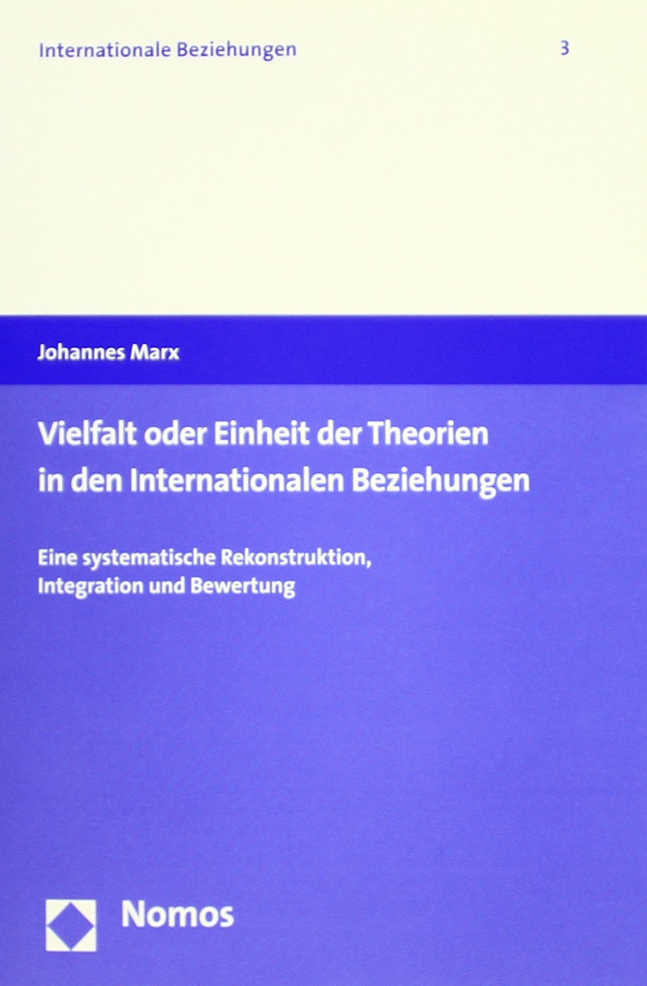 Vielfalt oder Einheit der Theorien in den Internationalen Beziehungen Law