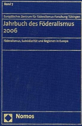 Jahrbuch des Föderalismus. Föderalismus, Subsidiarität und Regionen in Europa / Jahrbuch des Föderalismus 2006: Föderalismus, Subsidiarität und Regionen in Europa Law