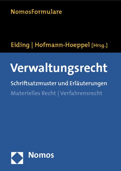 Verwaltungsrecht, Schriftsatzmuster und Erläuterungen (Nomos-Formulare) Law