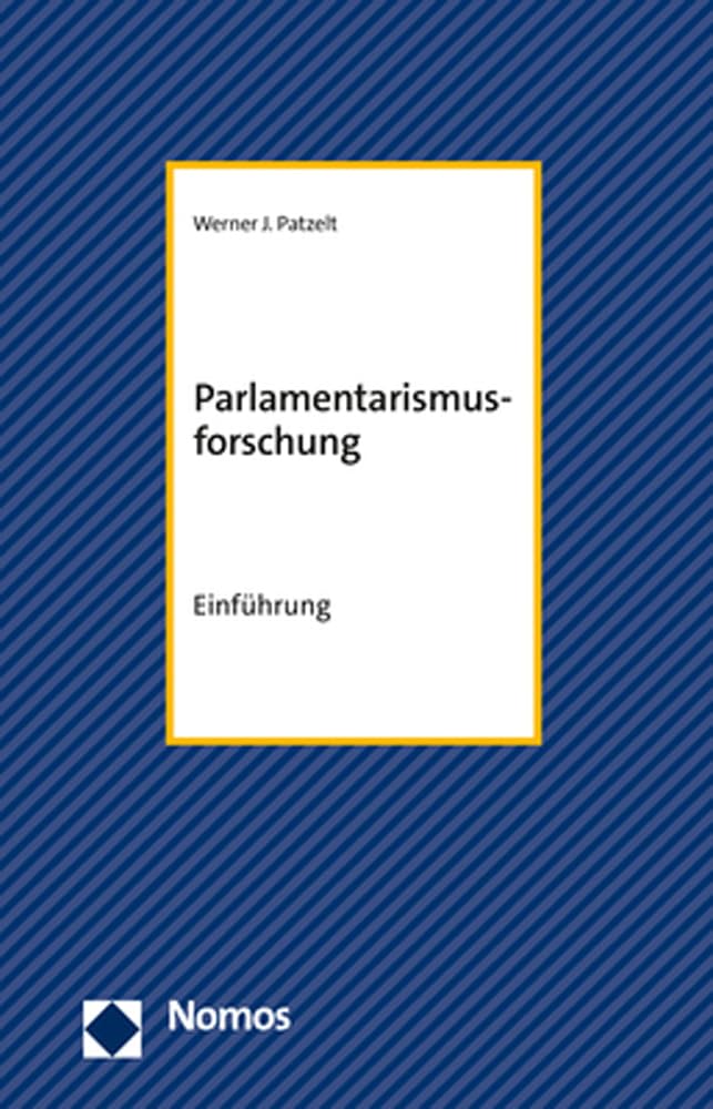 Parlamentarismusforschung: Einführung (NomosBibliothek) Law