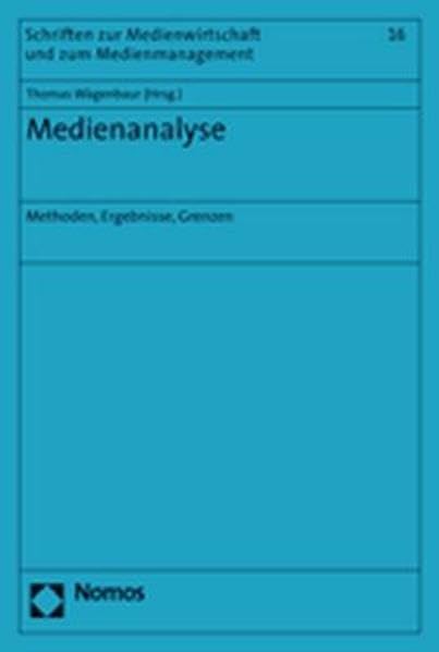 Medienanalyse: Methoden, Ergebnisse, Grenzen (Schriften zur Medienwirtschaft und zum Medienmanagement, Band 16) Law