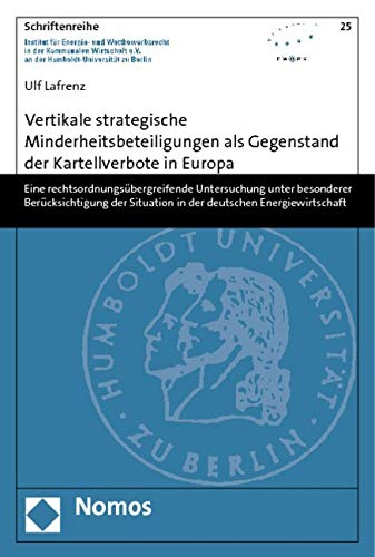 Vertikale strategische Minderheitsbeteiligungen als Gegenstand der Kartellverbote in Europa book