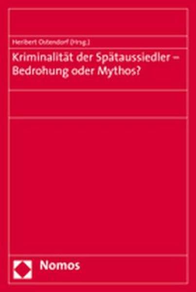 Kriminalität der Spätaussiedler - Bedrohung oder Mythos? Law