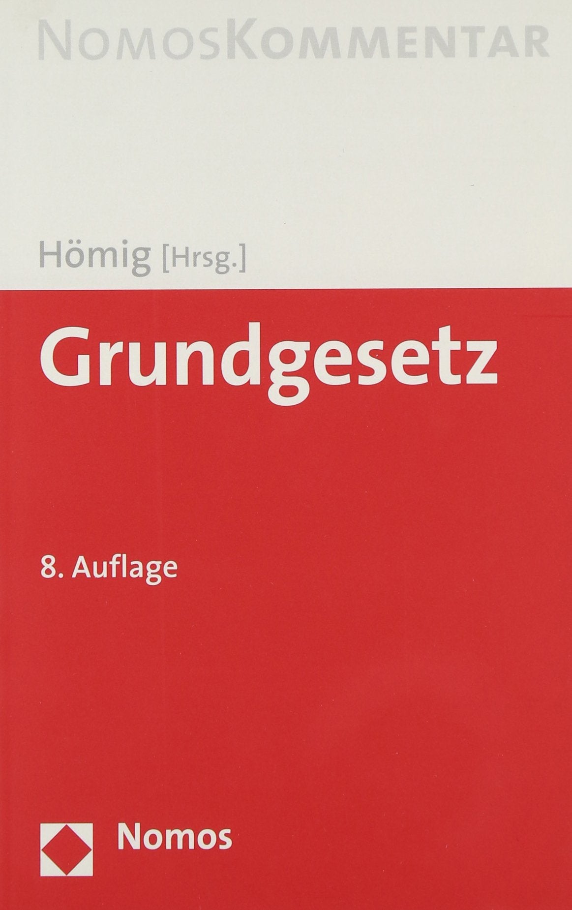 Grundgesetz für die Bundesrepublik Deutschland: Kommentar Law