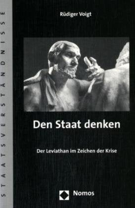 Den Staat denken: Der Leviathan im Zeichen der Krise (Staatsverständnisse) Law