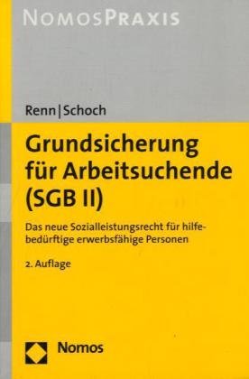 Grundsicherung für Arbeitsuchende (SGB II): Das neue Sozialleistungsrecht für erwerbsfähige leistungsberechtigte Personen Law