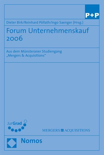 Forum Unternehmenskauf 2006: Aus Dem Munsteraner Studiengang Mergers & Acquisitions book