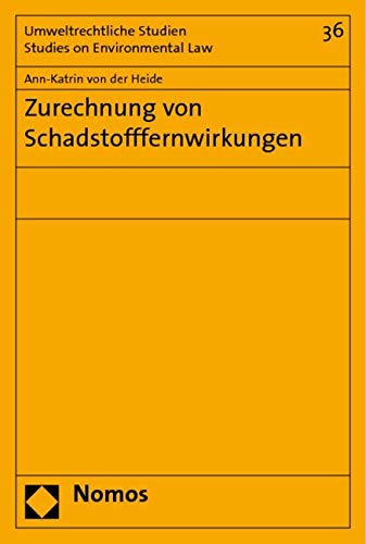 Zurechnung von Schadstofffernwirkungen: Diss. Univ. Bremen 2006 (Gek. Fass.) Law