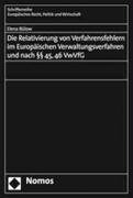 Die Relativierung von Verfahrensfehlern im Europäischen Verwaltungsverfahren und nach §§ 45, 46 VwVfG Law