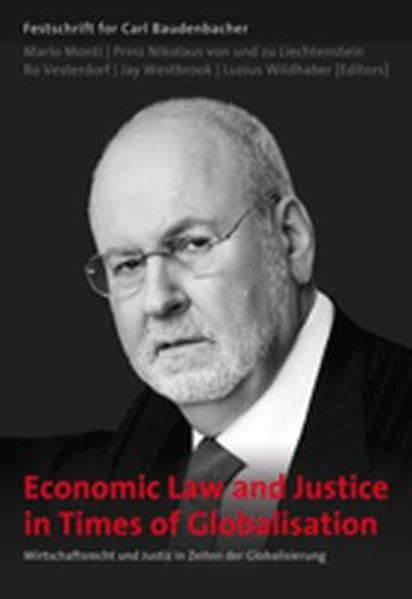 Economic Law and Justice in Times of Globalisation - Wirtschaftsrecht und Justiz in Zeiten der Globalisierung Law