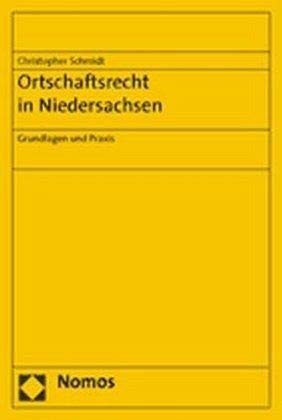 Ortschaftsrecht in Niedersachsen: Grundlagen und Praxis Law