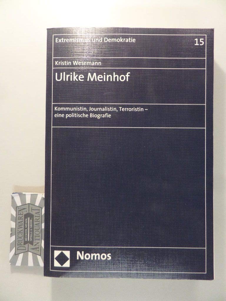 Ulrike Meinhof: Kommunistin, Journalistin, Terroristin – eine politische Biografie Law