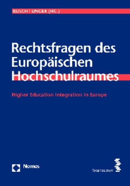 Rechtsfragen des Europäischen Hochschulraumes: Higher Education Integration in Europe Law