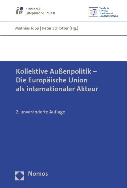 Kollektive Außenpolitik - Die Europäische Union als internationaler Akteur Law