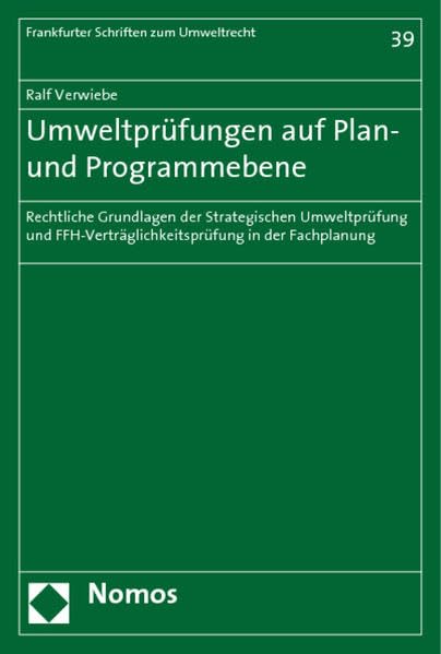 Umweltprüfungen auf Plan- und Programmebene: Rechtliche Grundlagen der Strategischen Umweltprüfung und FFH-Verträglichkeitsprüfung in der Fachplanung Law