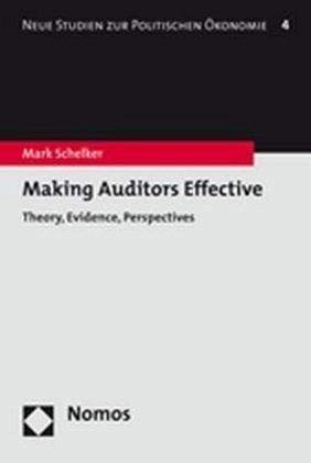 Making Auditors Effective: Theory, Evidence, Perspectives (Neue Studien Zur Politischen Okonomie, Band 4) Law