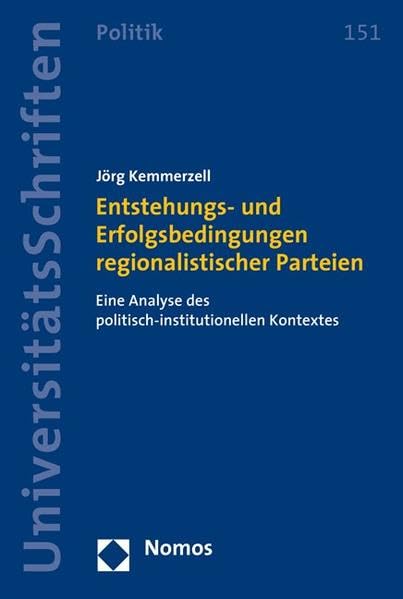 Entstehungs- und Erfolgsbedingungen regionalistischer Parteien: Eine Analyse des politisch-institutionellen Kontextes Law