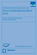 Forum Unternehmenskauf 2007: Aus dem Münsteraner Studiengang "Mergers & Acquisitions" Law