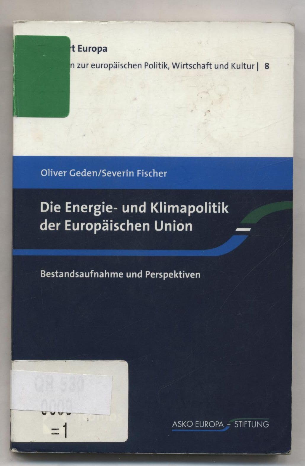 Die Energie- und Klimapolitik der Europäischen Union: Bestandsaufnahme und Perspektiven Law