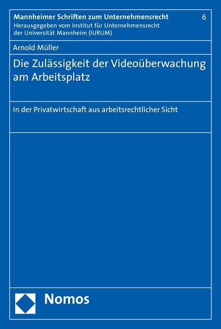 Die Zulässigkeit der Videoüberwachung am Arbeitsplatz Law