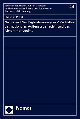Nicht- und Niedrigbesteuerung in Vorschriften des nationalen Außensteuerrechts und des Abkommensrechts Law