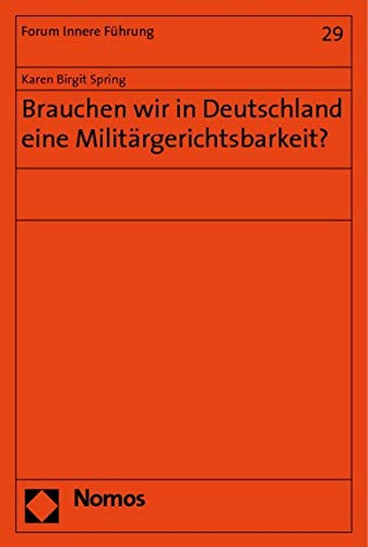 Brauchen wir in Deutschland eine Militärgerichtsbarkeit? Law