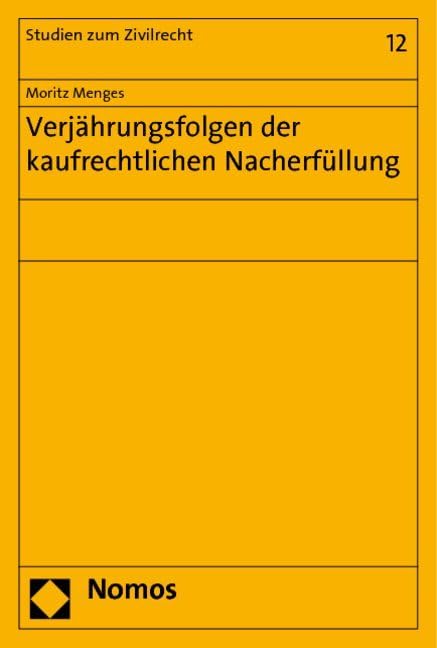 Verjährungsfolgen der kaufrechtlichen Nacherfüllung: Diss. Univ. Osnabrück 2007 Law